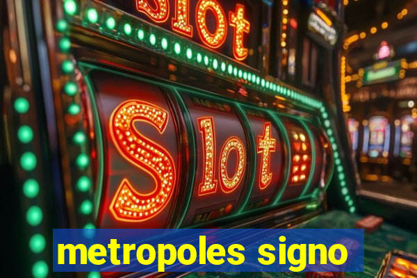 metropoles signo